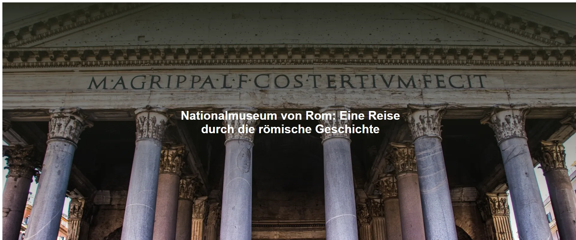 Nationalmuseum von Rom: Eine Reise durch die römische Geschichte