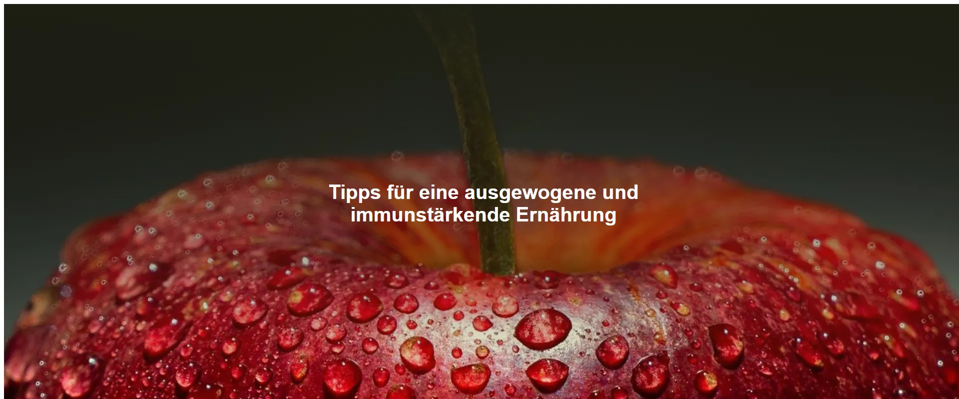 Tipps für eine ausgewogene und immunstärkende Ernährung